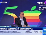 Replay Tech & Co, la quotidienne - Tony Fadell se dit prêt à diriger Apple - 31/03