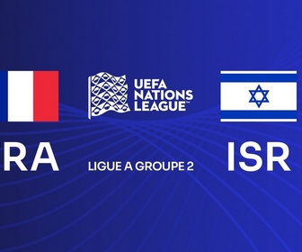 Replay France - Israël (Ligue des Nations)