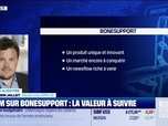 Replay BFM Bourse - Valeur ajoutée : Ils apprécient Bonesupport - 22/10