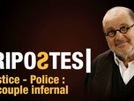 Replay Justice - Police : le couple infernal - Ripostes - l'émission