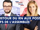 Replay Parlement Hebdo - le retour du RN aux postes clefs de l'Assemblée nationale