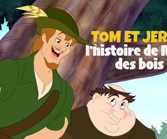 Replay Tom et Jerry : l'histoire de Robin des Bois