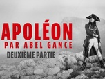 Replay Napoléon vu par Abel Gance - Deuxième partie : Napoléon et la Révolution française