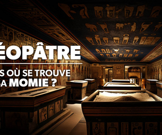 Replay Cléopâtre : mais où se trouve sa momie ?