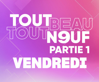 Replay Tout Beau, Tout N9uf - 12/09/2025 - Partie 1/3