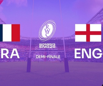 Replay La Coupe du monde de rugby féminine - 1/2 finale - France / Angleterre (Rugby - Coupe du Monde Féminine)