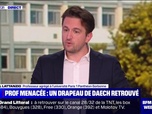 Replay BFM Story Week-end - Story 3 : Prof menacée, un drapeau de Daech retrouvé - 13/09