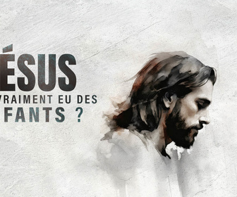 Replay Jésus a-t-il vraiment eu des enfants ?