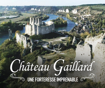 Replay Château Gaillard, une forteresse imprenable