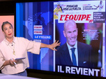 Replay Dans la presse - Zinedine Zidane sélectionneur des Bleus : Zizou le messie ?