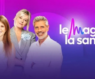 Replay Le Mag de la santé - 07/09/2026