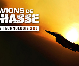 Replay Avions de chasse : une technologie XXL