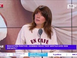 Replay Estelle Midi - Education positive : sommes-nous trop gentils avec nos enfants ?