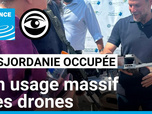 Replay Les Observateurs - Cisjordanie occupée : des drones utilisés massivement pour surveiller les Palestiniens
