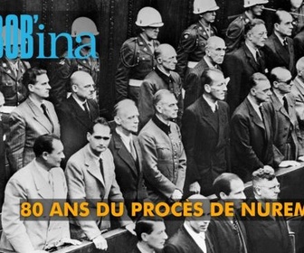Replay Rembob'INA - 80 ans du procès de Nuremberg