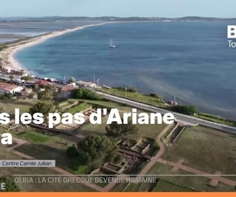 Replay Les longs formats des Locales - Dans les pas d'Ariane : Le site archéologique d'Olbia