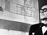 Replay C'est en France - Le Corbusier : architecte de génie ou prophète contesté ?
