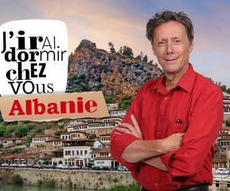 Replay J'irai dormir chez vous - S4E2 - Albanie
