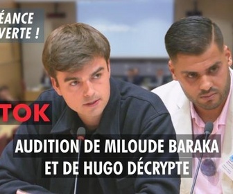 Replay La séance est ouverte ! - TikTok : Audition de Miloude Baraka et Hugo Décrypte - 03/05/2025