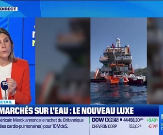 Replay Morning Retail : Supermarchés sur l'eau, le nouveau luxe, par Eva Jacquot - 10/07