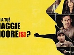 Replay Qui a tué Maggie Moore(s) ?