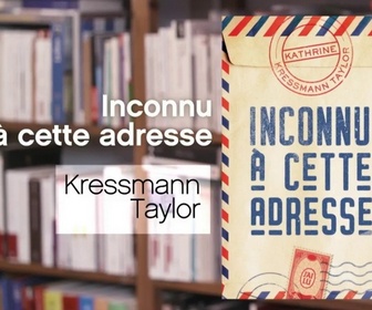 Replay La p'tite librairie - Inconnu à cette adresse - Kathrine Kressmann Taylor