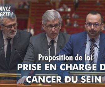 Replay La séance est ouverte ! - Proposition de loi pour améliorer la prise en charge du cancer du sein