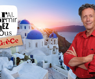 Replay J'irai dormir chez vous - S3E2 - Grèce