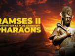 Replay Ramsès II: La vérité sur le plus grand des Pharaons