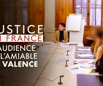 Replay Justice en France - Tribunal judiciaire de Valence : audience de règlement amiable