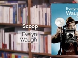 Replay La p'tite librairie - Scoop - Evelyn Waugh