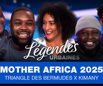 Replay Légendes urbaines - Mother Africa festival, retour sur la terre-mère