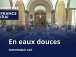 Replay La France en Vrai - Bourgogne-Franche-Comté - En eaux douces