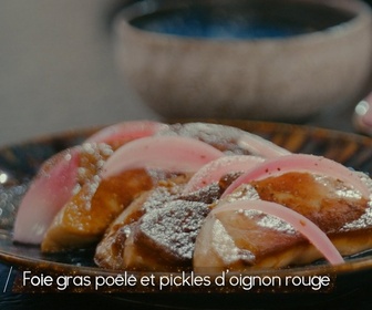 Replay Petits Plats en équilibre - Escalope de foie gras poêlée, pickles d'oignon rouge
