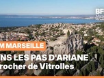 Replay Les longs formats des Locales - Dans les pas d'Ariane : Le rocher de Vitrolles