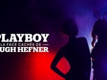 Replay Playboy : la face cachée de Hugh Hefner - 06/06/2026