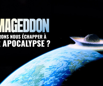 Replay Armageddon: Pourrons-nous échapper à notre apocalypse ?