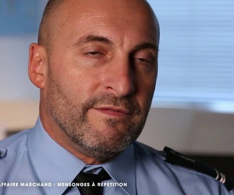 Replay Au cœur du crime - Affaire Marchand : mensonges à répétition