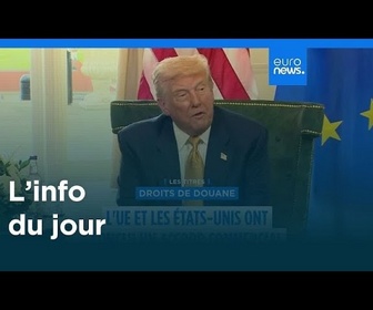 Replay L'info du jour | 28 juillet 2025 - Soir