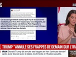 Replay BFM Grand Soir - Trump annule ses frappes de demain sur l'Iran - 18/05