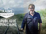 Replay Des trains pas comme les autres - République dominicaine