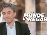 Replay Un monde, un regard