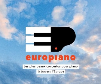 Replay Les plus beaux concertos pour piano à travers l'Europe - Europiano (1/2)