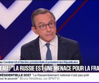 Replay BFM Politique - Poutine, c'est le KGB, déclare Bruno Retailleau, candidat Les Républicains à l'élection présidentielle
