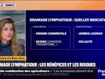 Replay C'est votre vie - Médical ou esthétique: quels sont les bénéfices et les risques des drainages lymphatiques