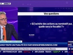 Replay BFM Patrimoine - Les questions : Achat d'actions au nominatif pur, quelle sera la fiscalité ? - 05/06