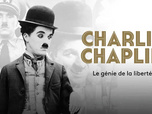 Replay Charlie Chaplin, le génie de la liberté