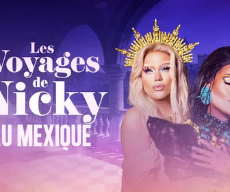 Replay Les voyages de Nicky - Au Mexique