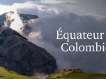 Replay Équateur et Colombie - Au fil des Andes
