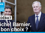 Replay Le Débat - Michel Barnier nommé Premier ministre : le bon choix ?